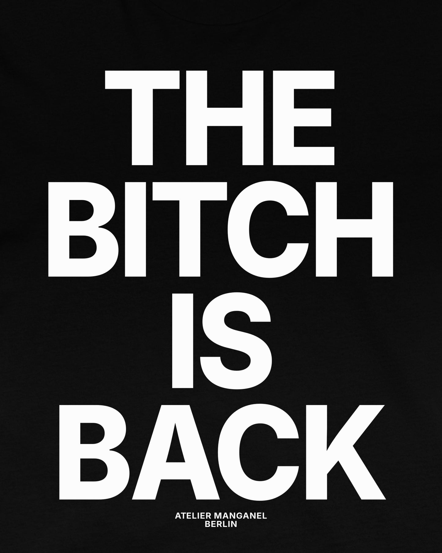 The B*tch is Back - Organic Cotton