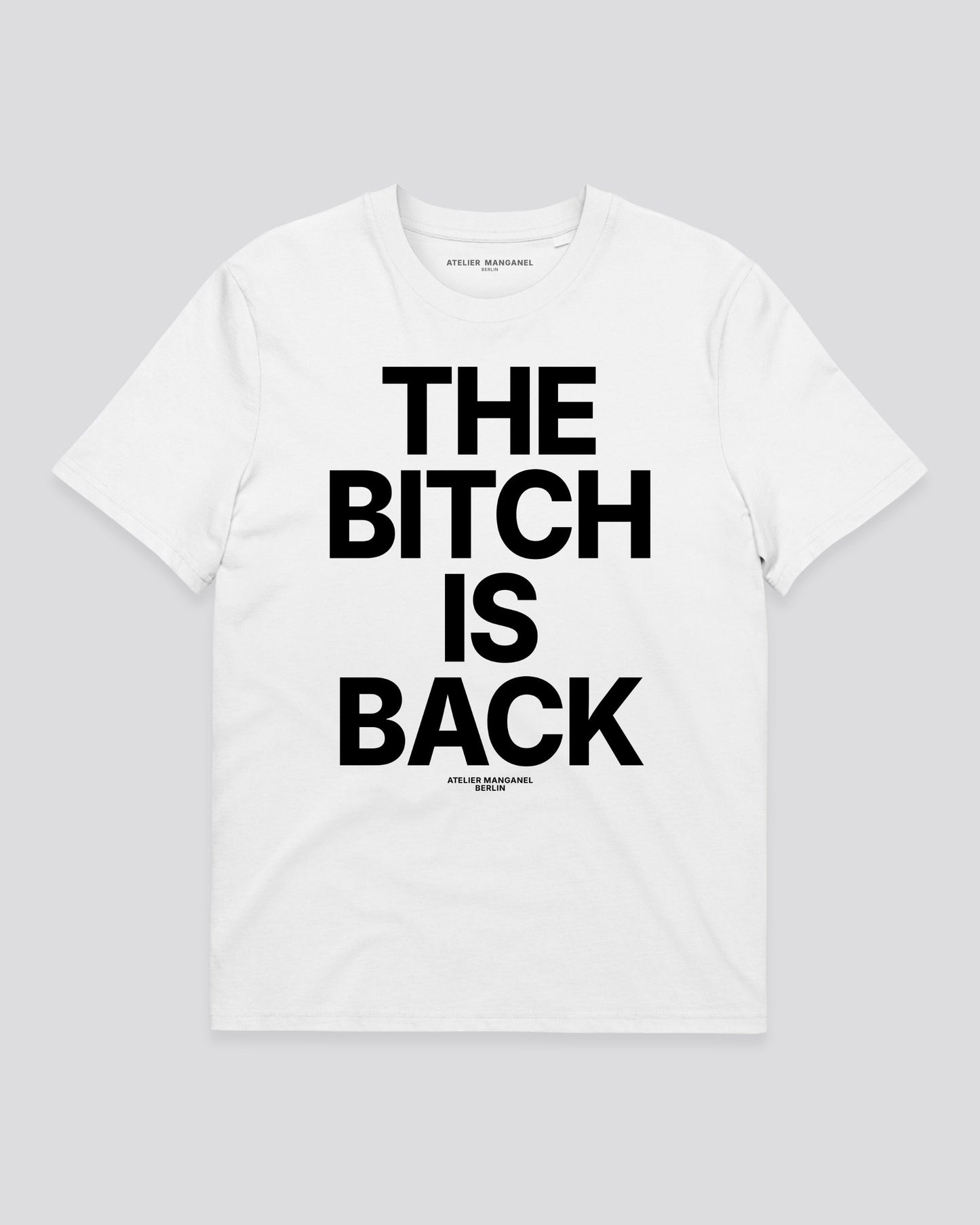 The B*tch is Back - Organic Cotton