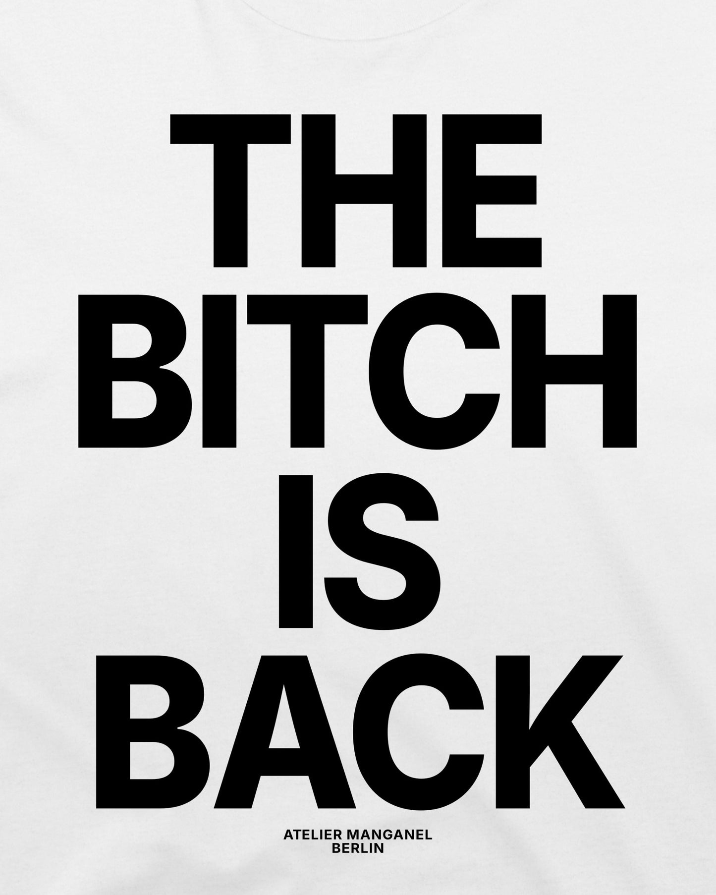 The B*tch is Back - Organic Cotton
