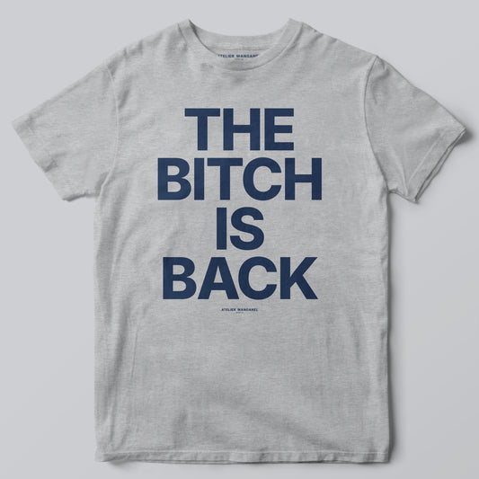 The B*tch is Back