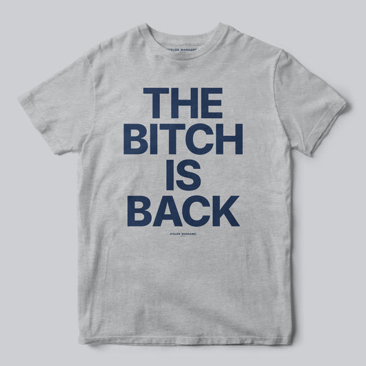 The B*tch is Back