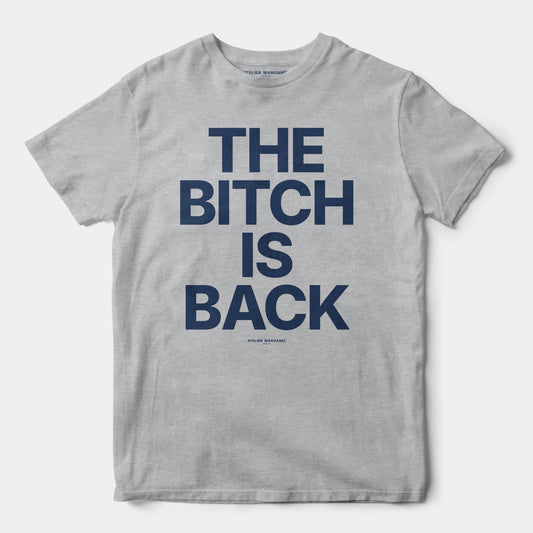 The B*tch is Back