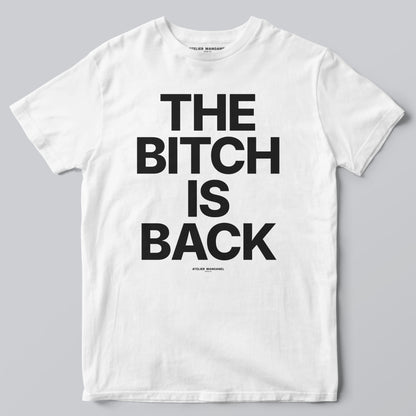 The B*tch is Back