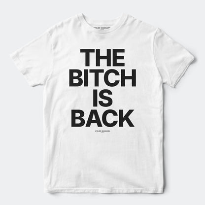 The B*tch is Back