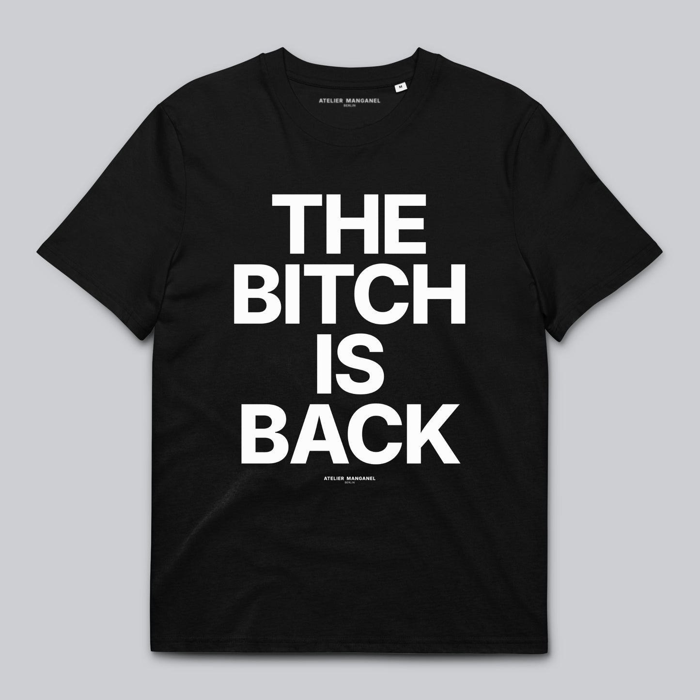 The B*tch is Back - Organic Cotton