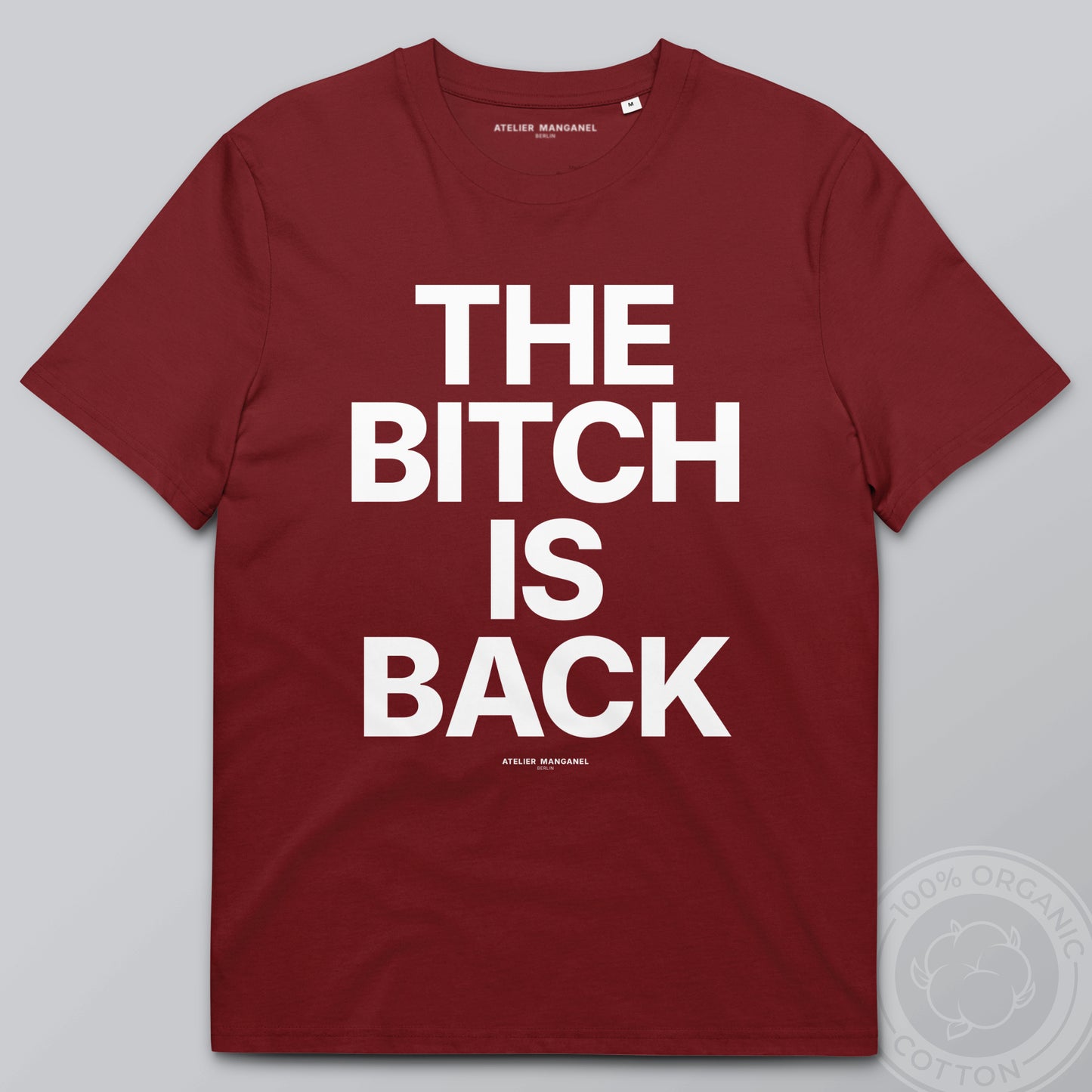 The B*tch is Back - Organic Cotton