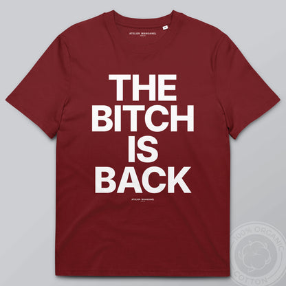 The B*tch is Back - Organic Cotton