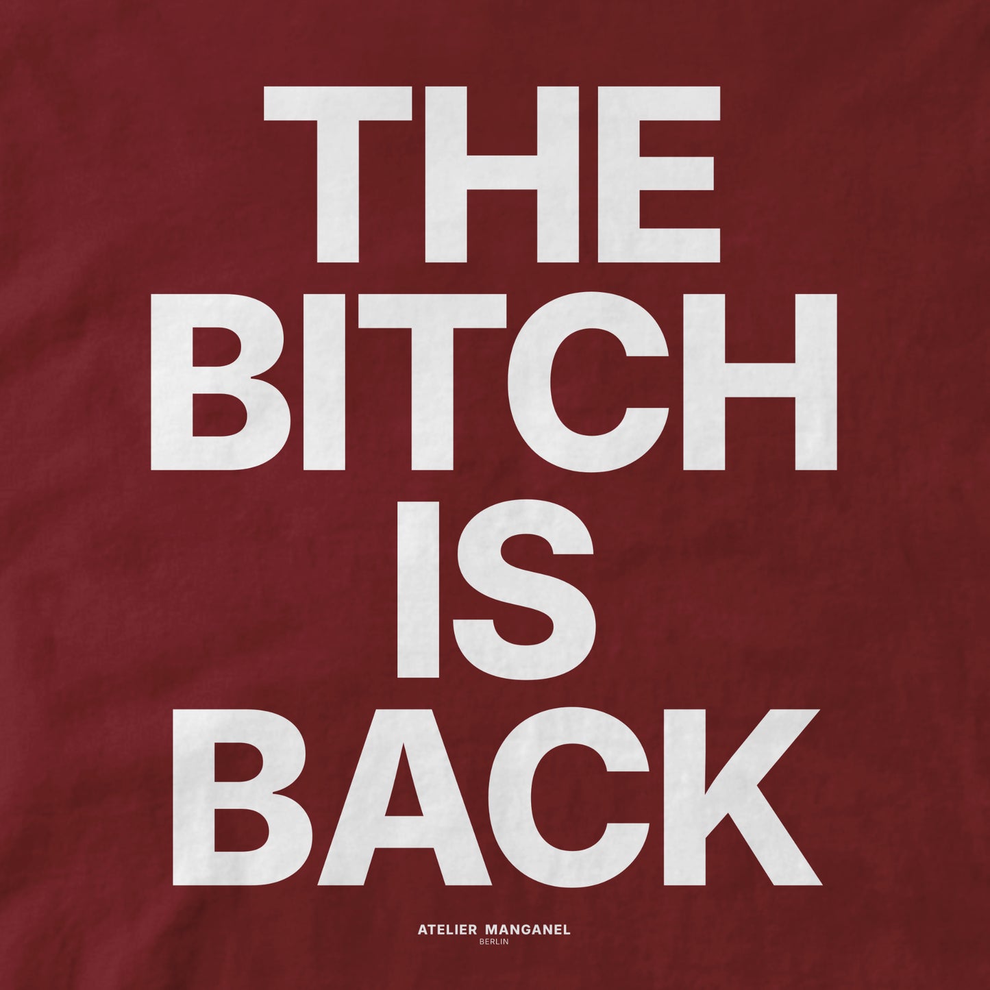 The B*tch is Back - Organic Cotton