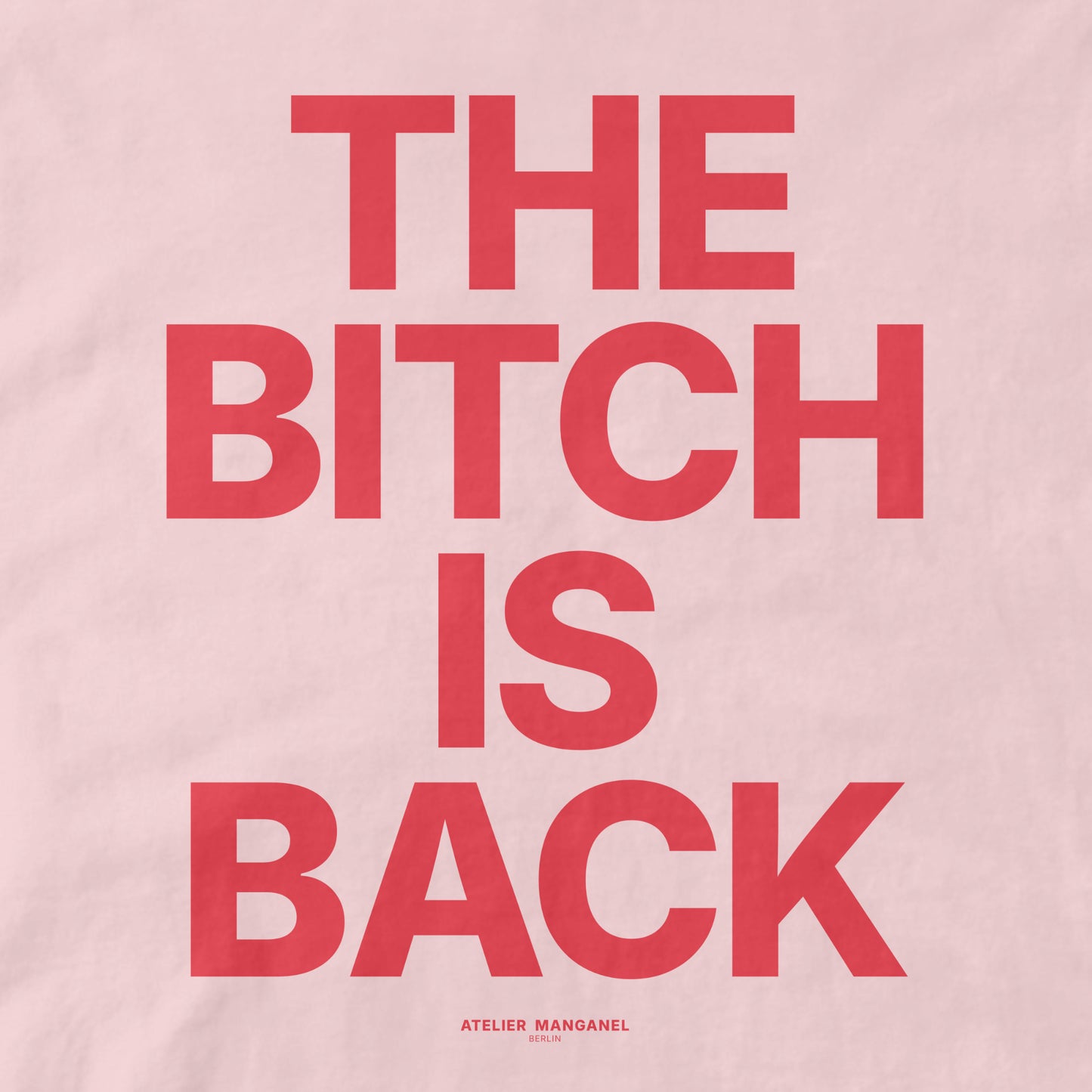 The B*tch is Back - Organic Cotton