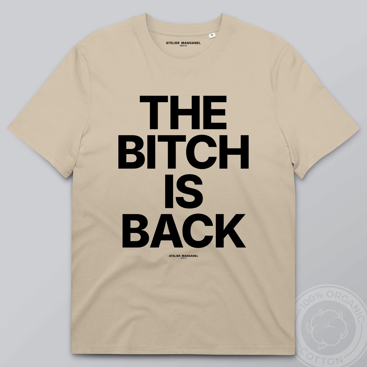 The B*tch is Back - Organic Cotton