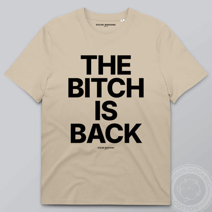 The B*tch is Back - Organic Cotton