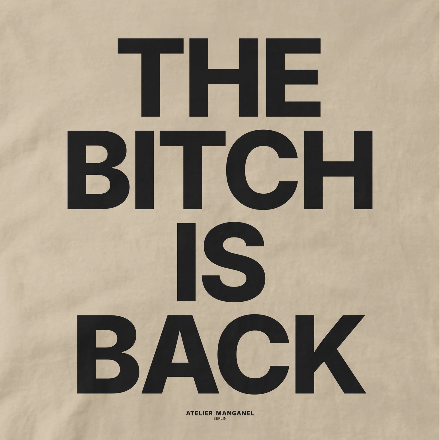 The B*tch is Back - Organic Cotton