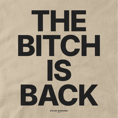 The B*tch is Back - Organic Cotton
