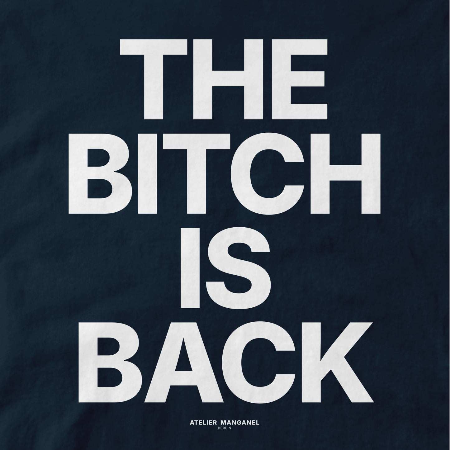 The B*tch is Back - Organic Cotton