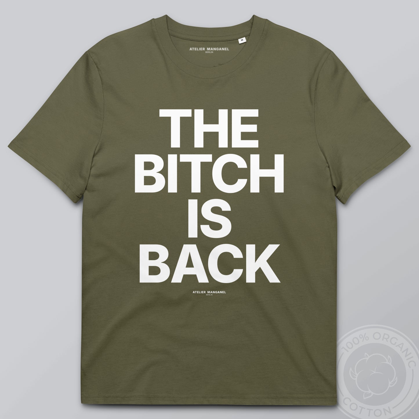 The B*tch is Back - Organic Cotton