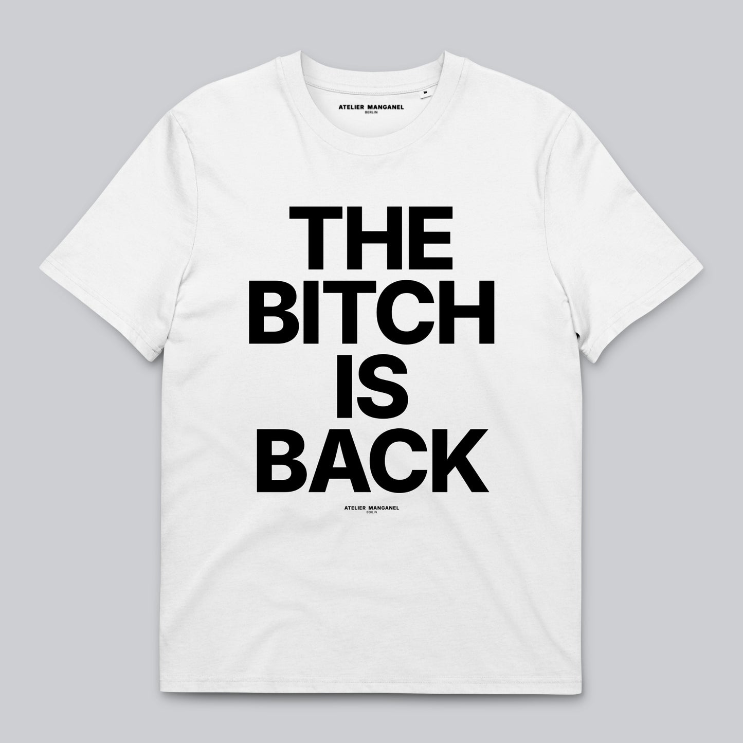 The B*tch is Back - Organic Cotton