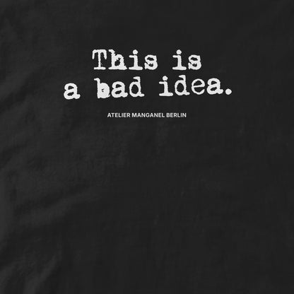 This is a Bad Idea