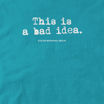 This is a Bad Idea