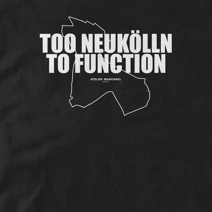 Too Neukölln To Function
