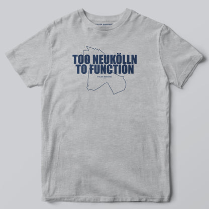 Too Neukölln To Function
