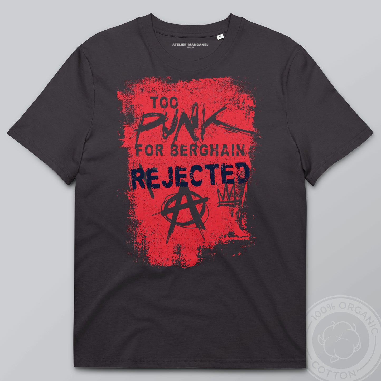 Too Punk for Berghain - Organic Cotton