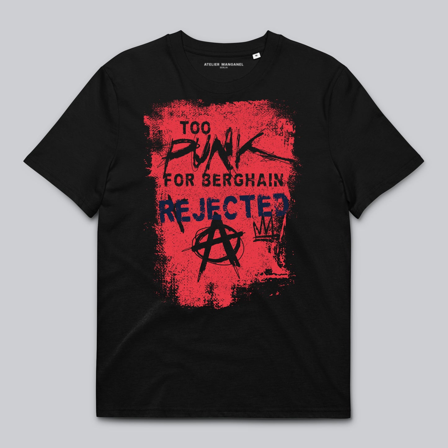 Too Punk for Berghain - Organic Cotton