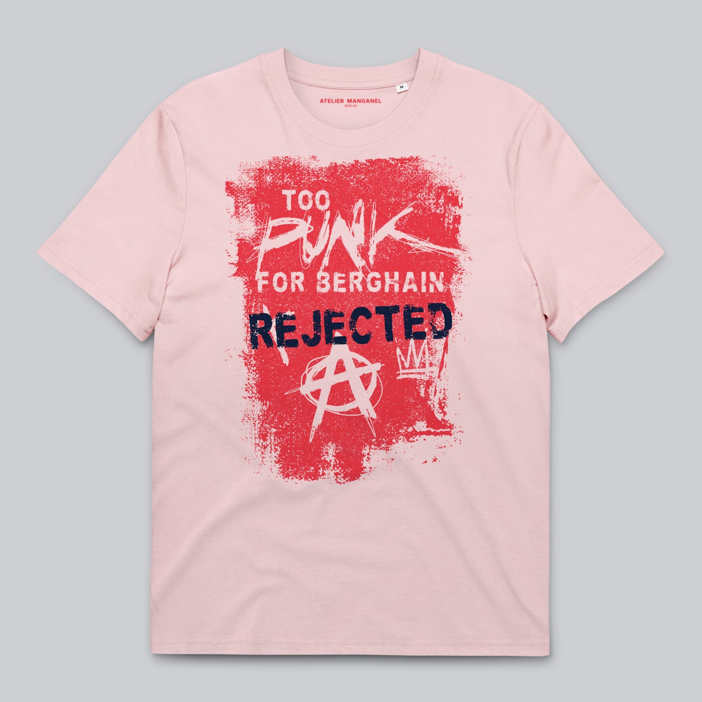 Too Punk for Berghain - Organic Cotton