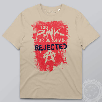 Too Punk for Berghain - Organic Cotton