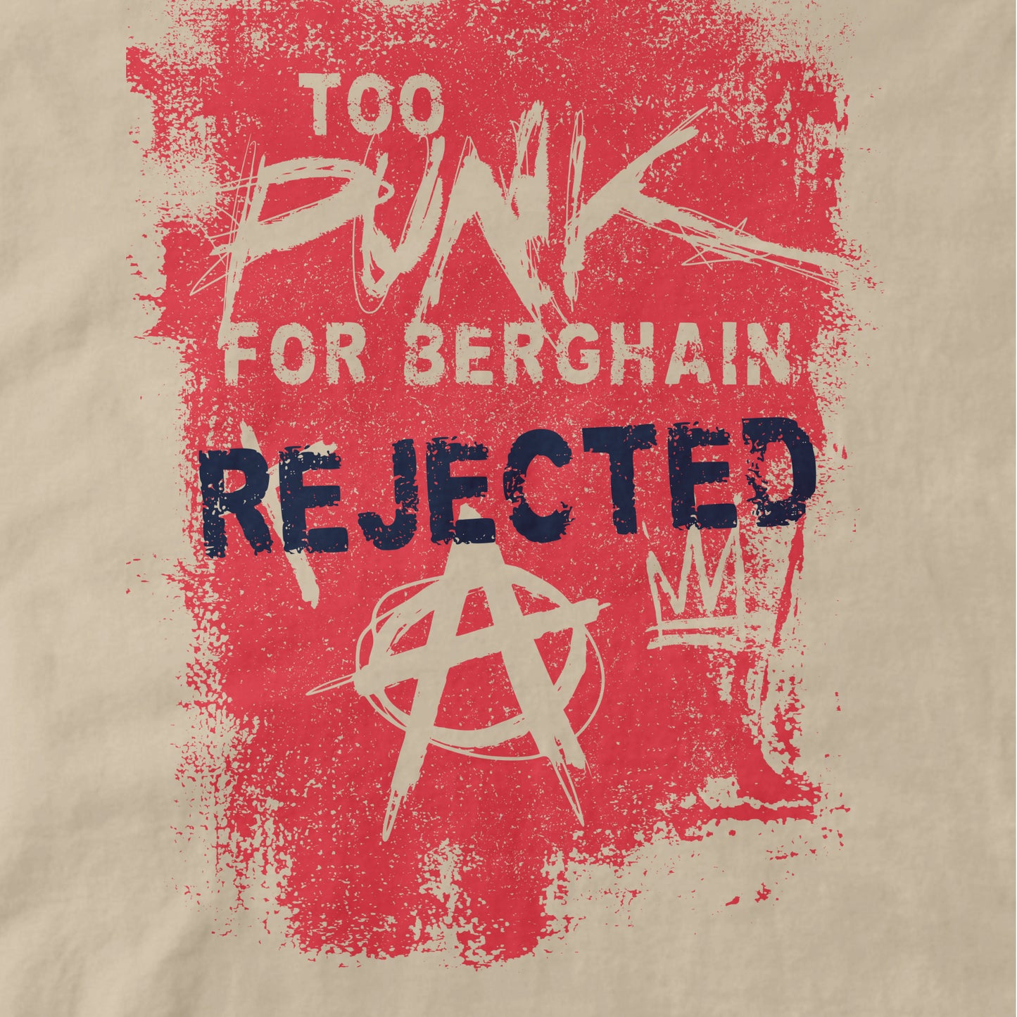 Too Punk for Berghain - Organic Cotton