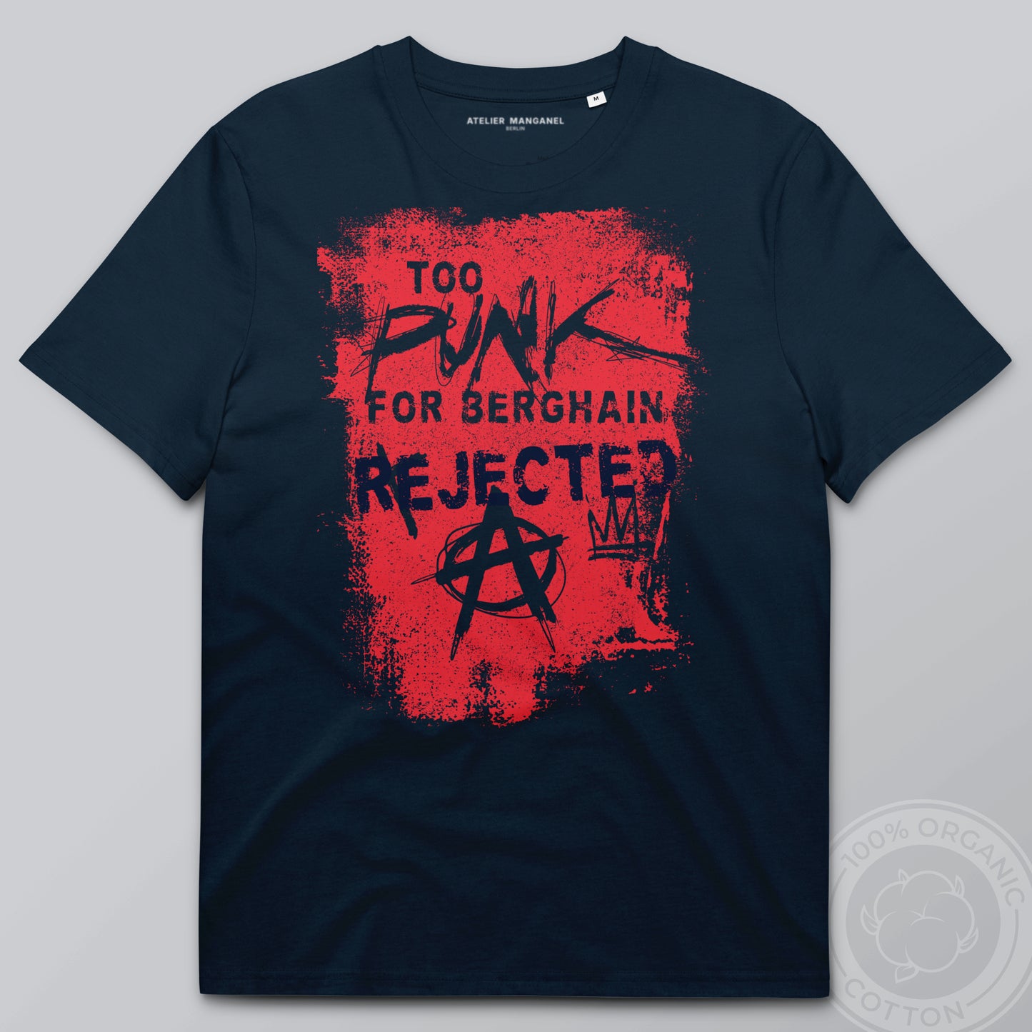 Too Punk for Berghain - Organic Cotton