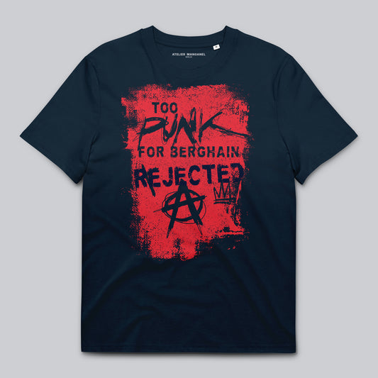 Too Punk for Berghain - Organic Cotton