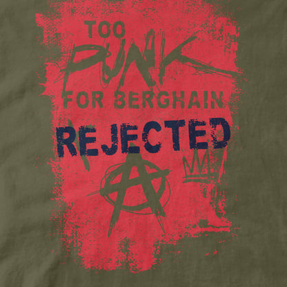 Too Punk for Berghain - Organic Cotton