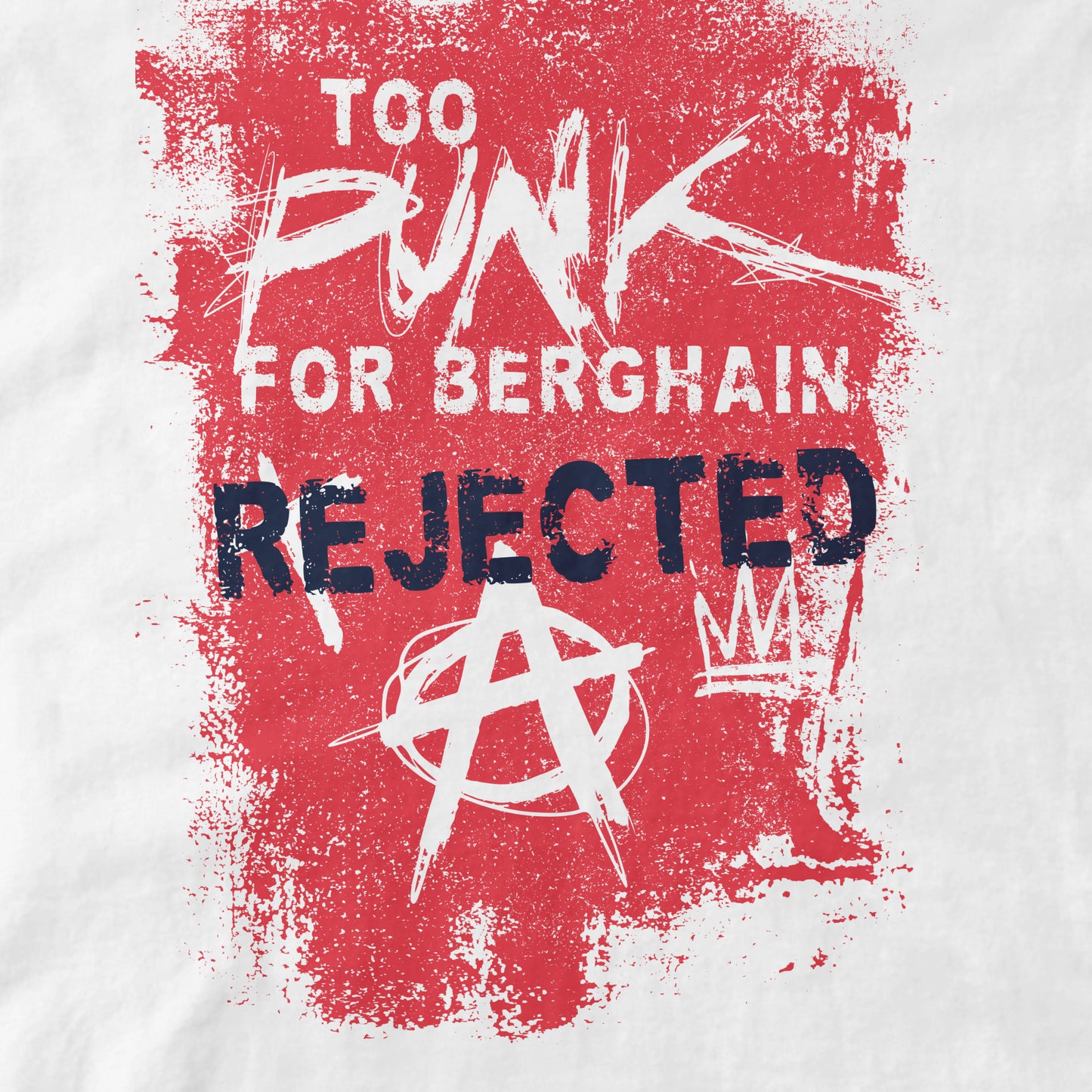 Too Punk for Berghain - Organic Cotton