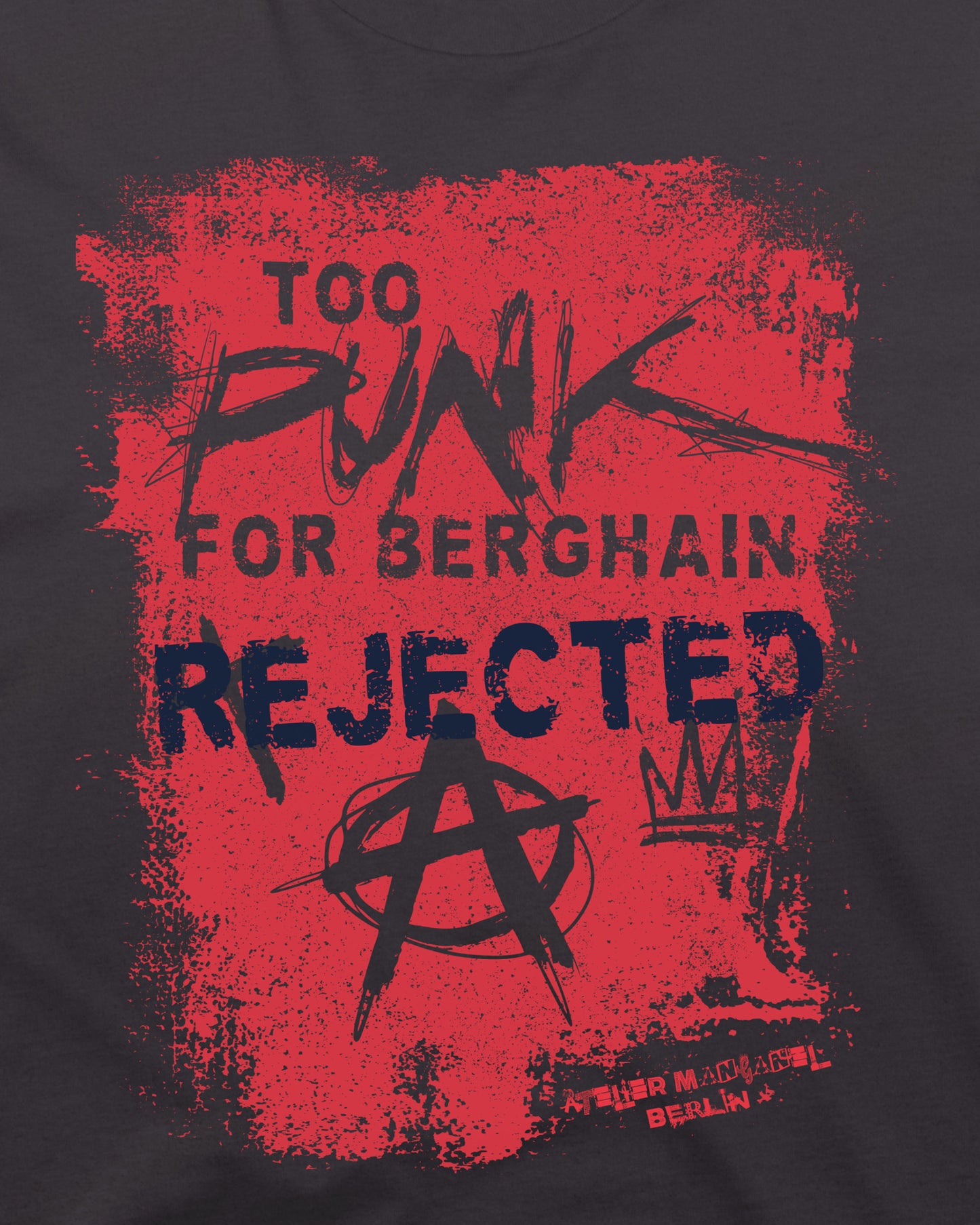 Too Punk for Berghain - Organic Cotton