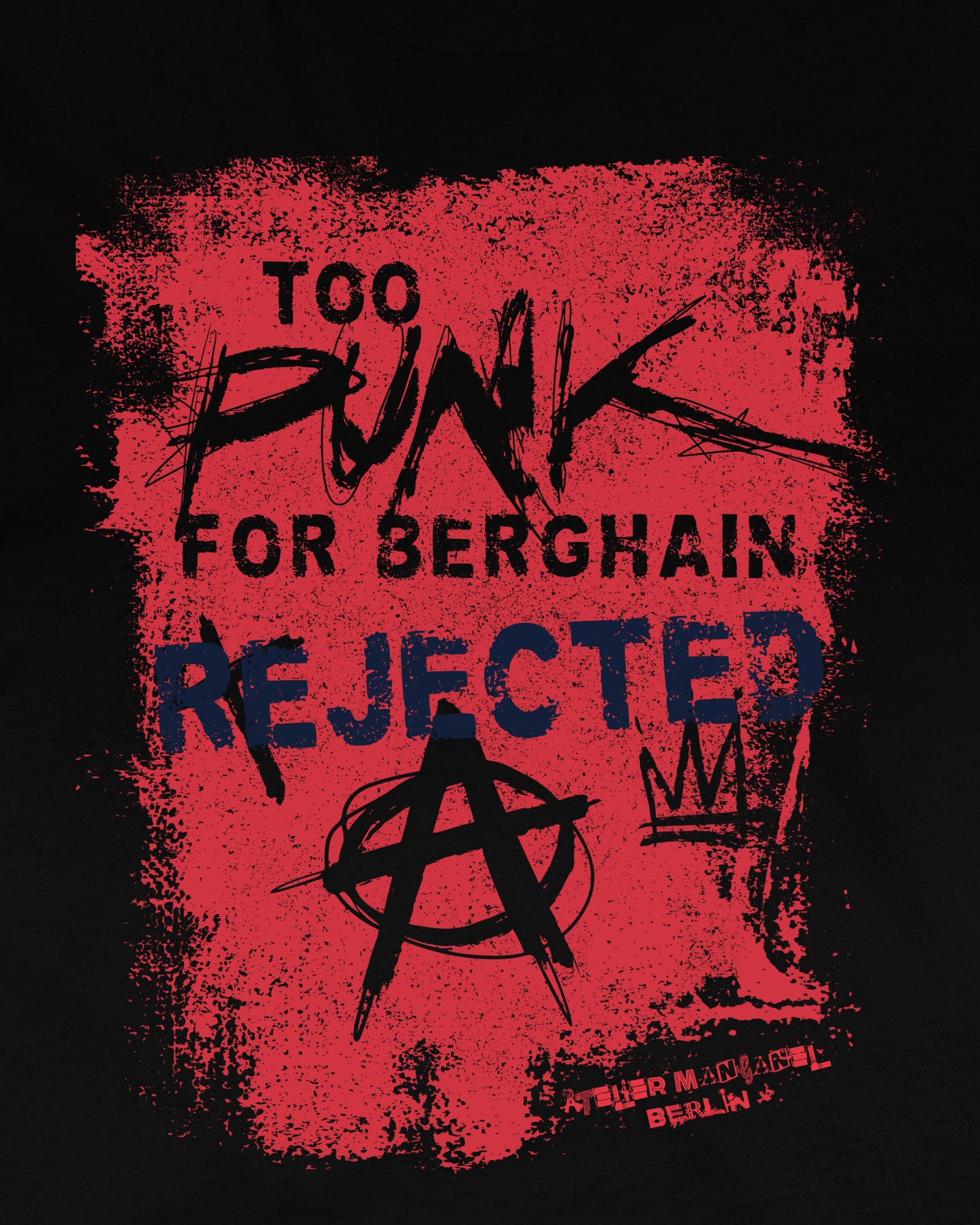 Too Punk for Berghain - Organic Cotton