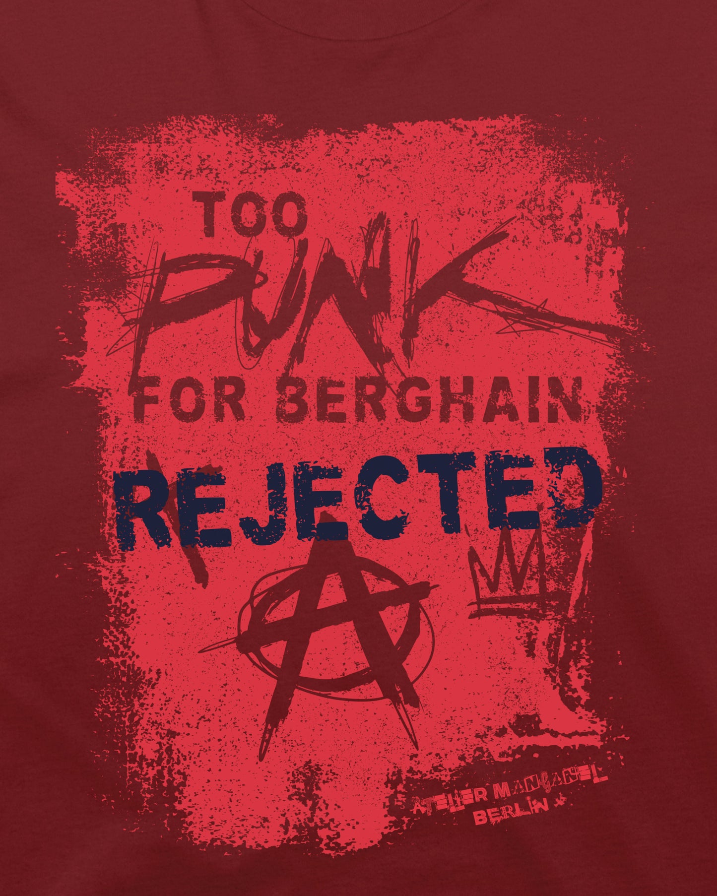 Too Punk for Berghain - Organic Cotton