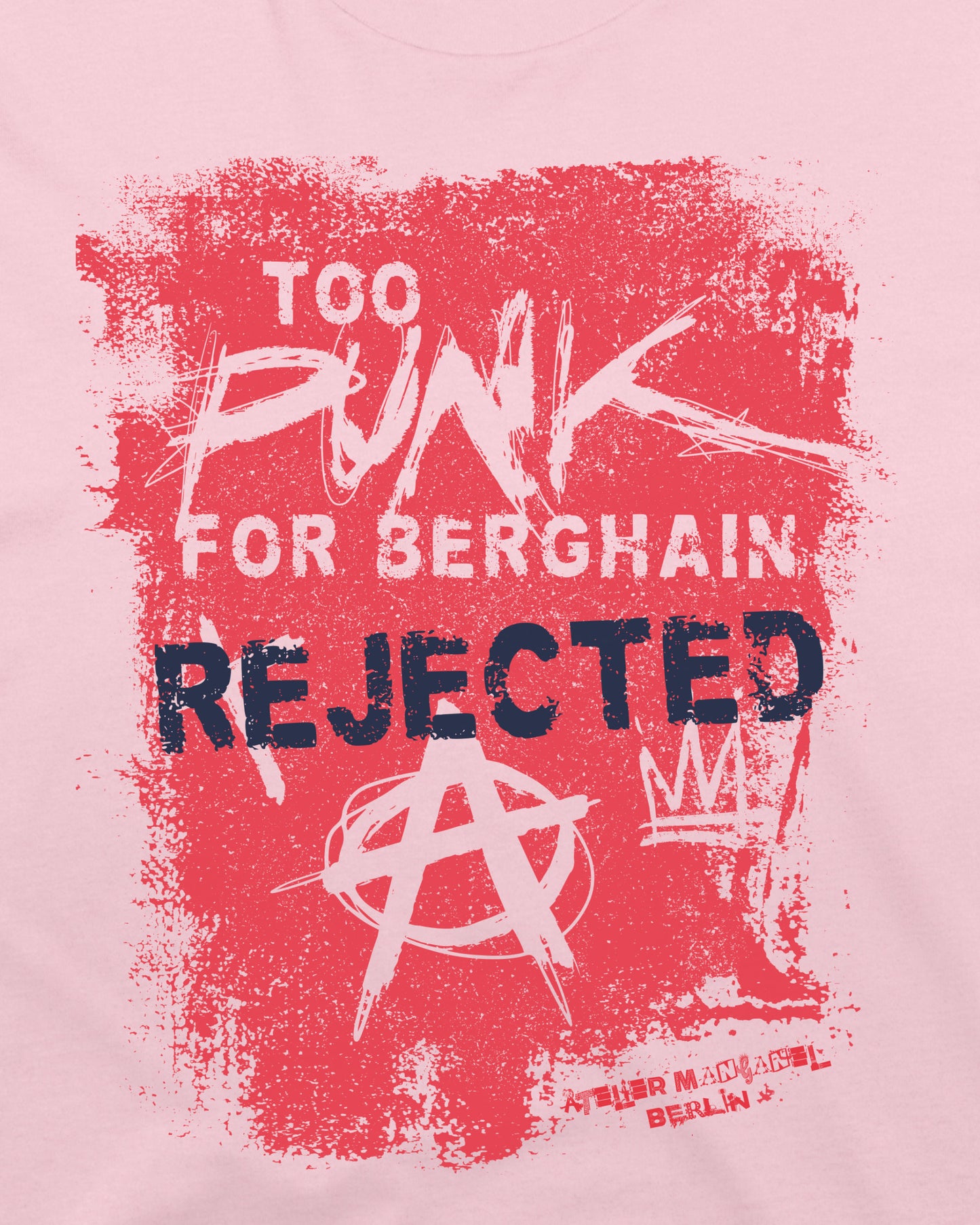 Too Punk for Berghain - Organic Cotton
