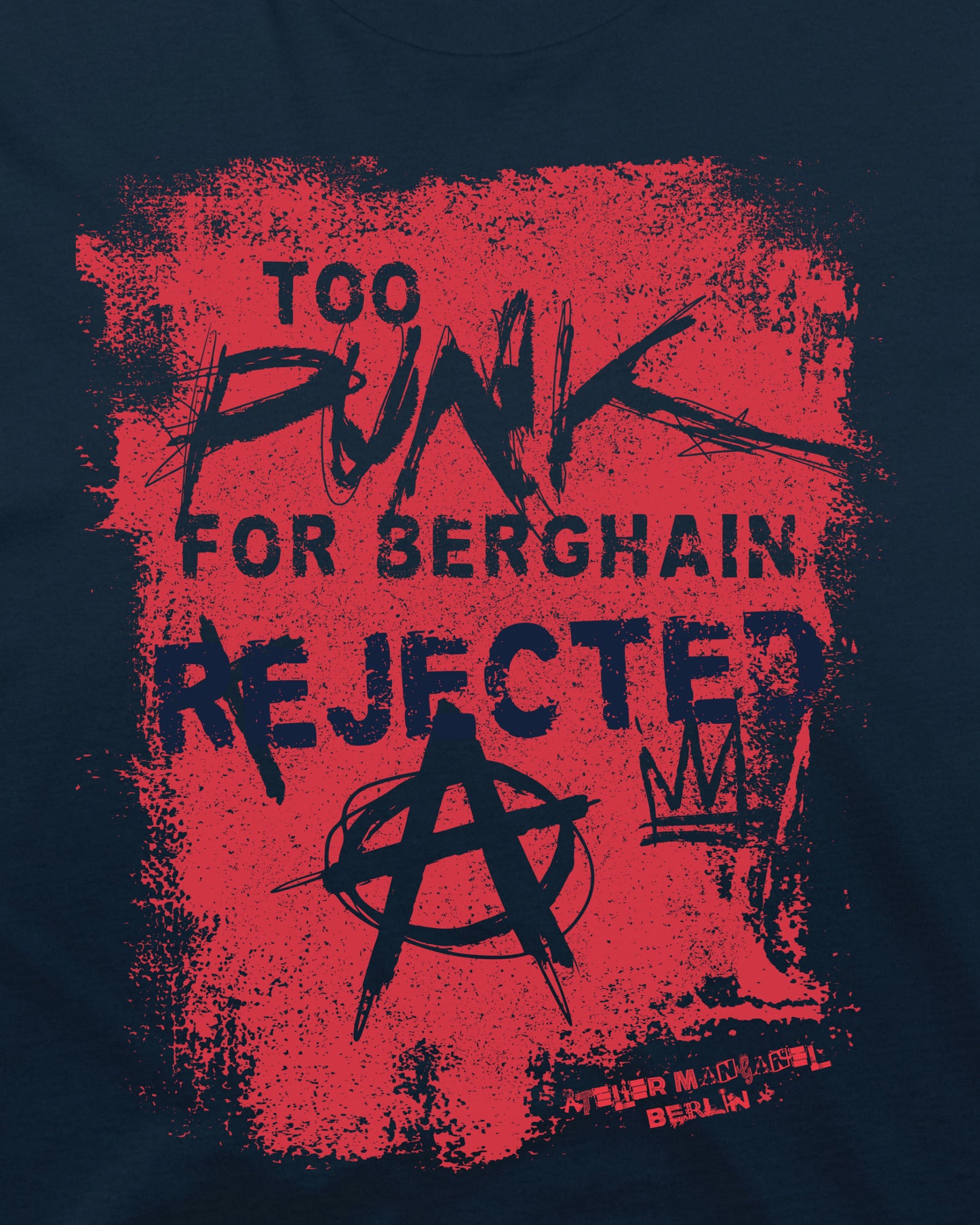 Too Punk for Berghain - Organic Cotton