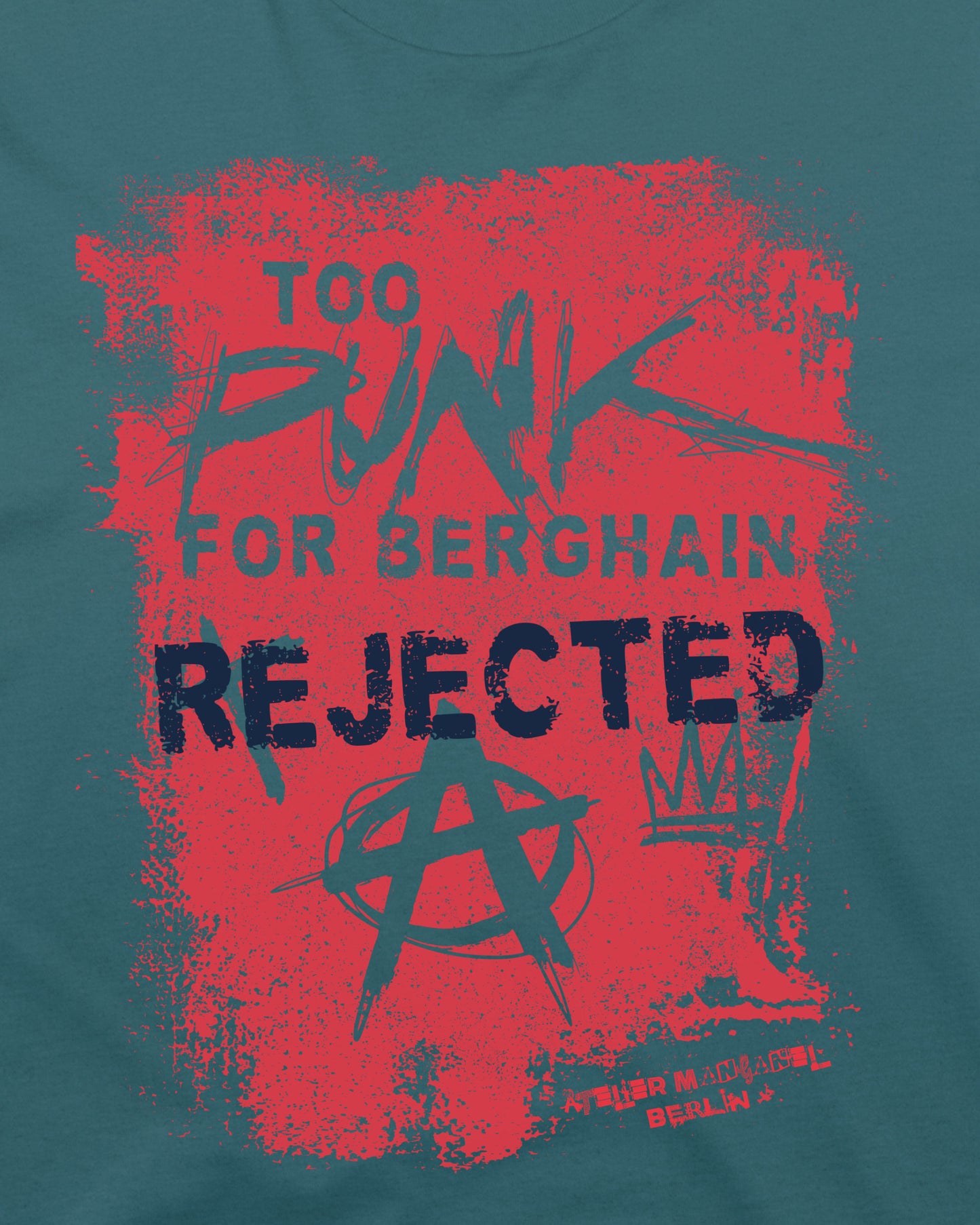 Too Punk for Berghain - Organic Cotton