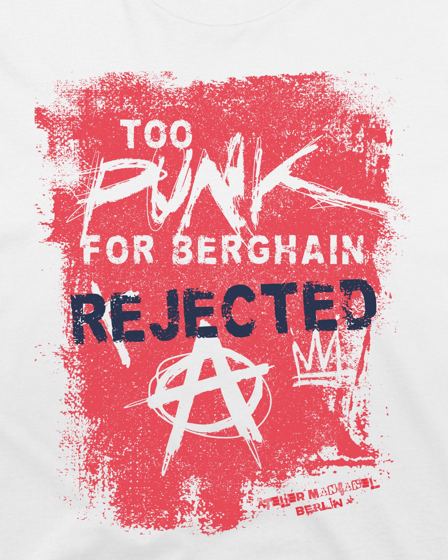 Too Punk for Berghain - Organic Cotton