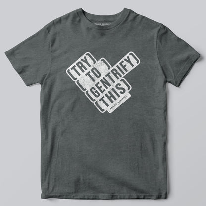 Try to Gentrify This