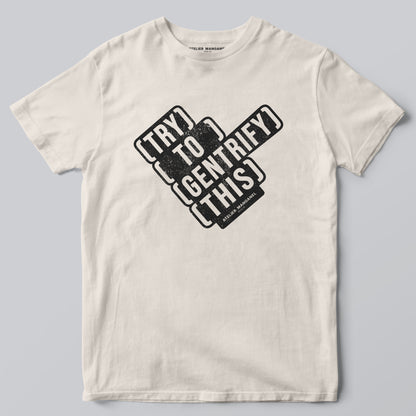 Try to Gentrify This