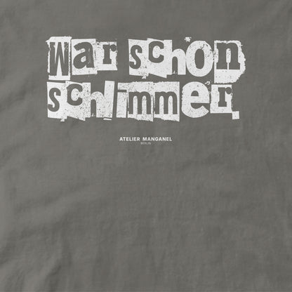 War schon schlimmer