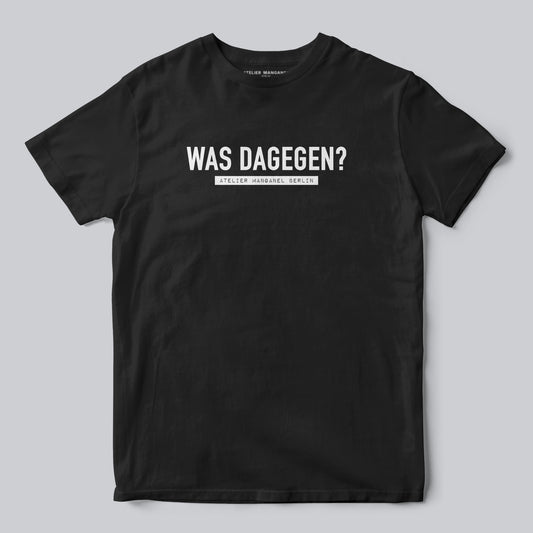 Was Dagegen?