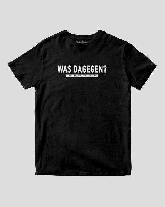 Was Dagegen?