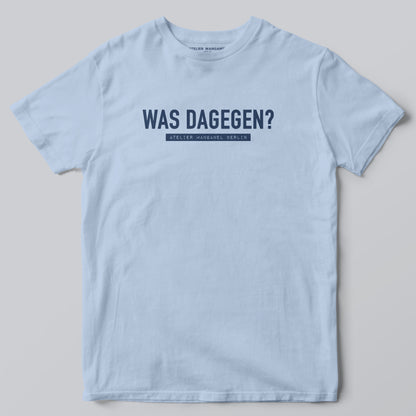 Was Dagegen?