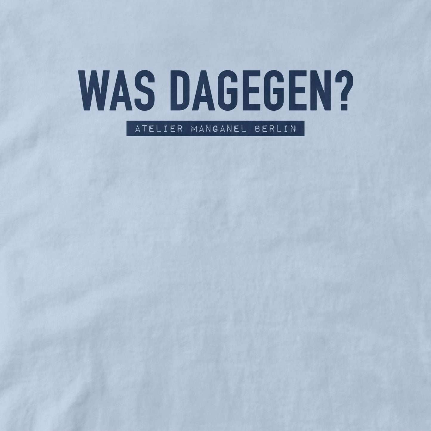 Was Dagegen?