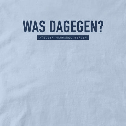Was Dagegen?