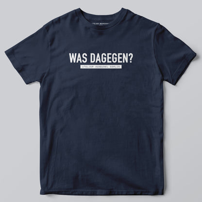 Was Dagegen?