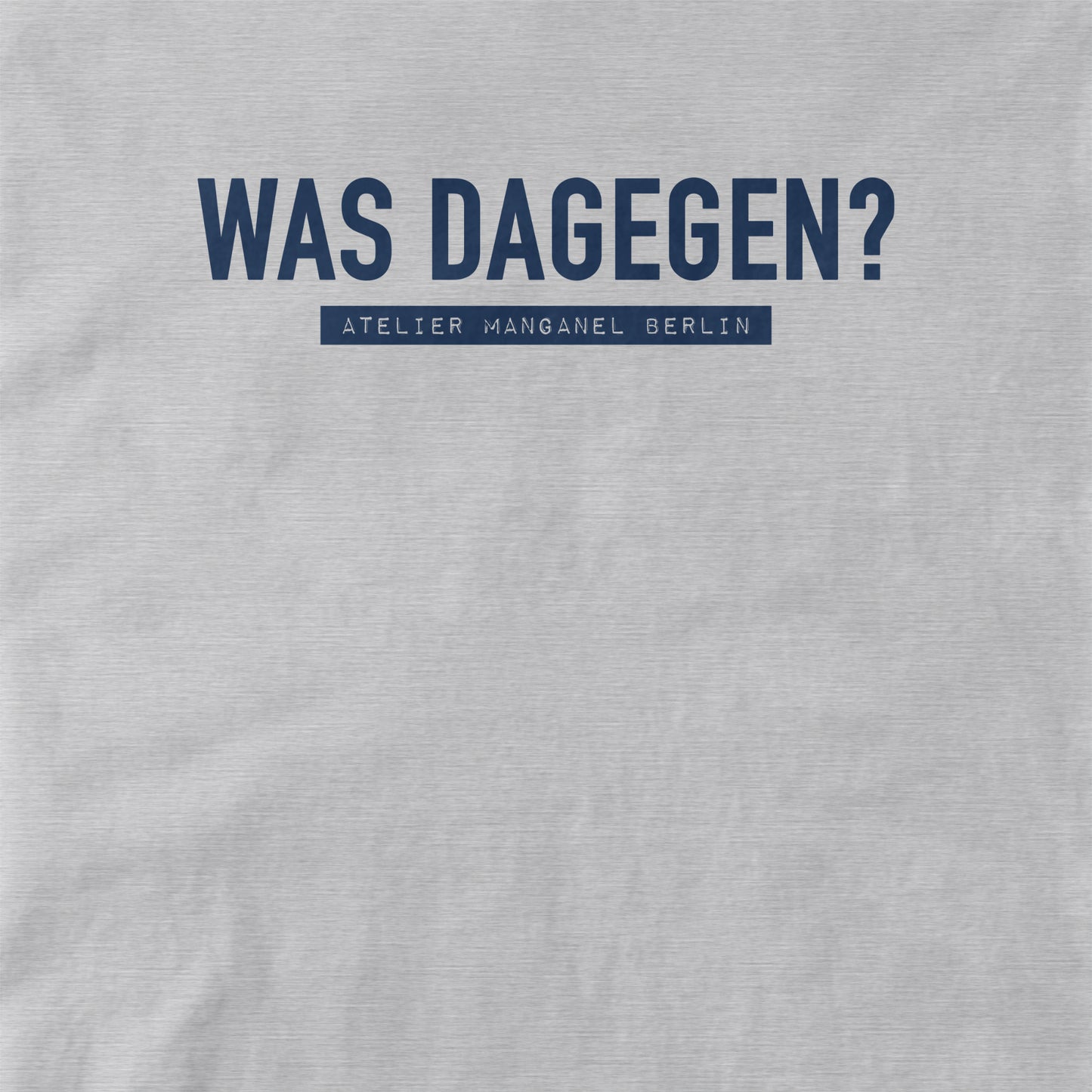 Was Dagegen?